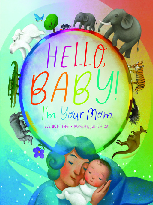 Cover image for Hello, Baby! I'm Your Mom